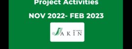 JAKIN N.G.O NOV 2022 – FEB 2023 ACTIVITIES.